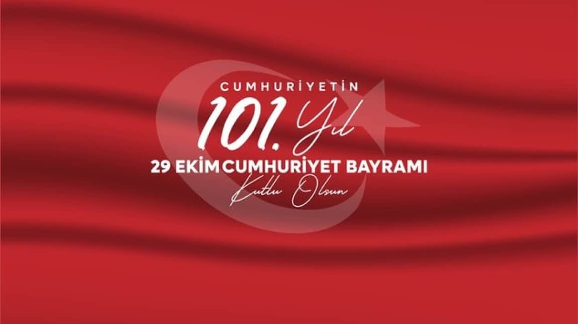  29 EKİM CUMHURİYET BAYRAMI 101. YILI KUTLAMALARI